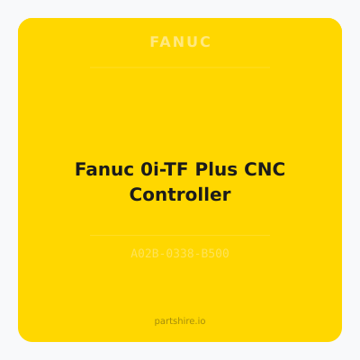 Fanuc 0i-TF Plus CNC Controller