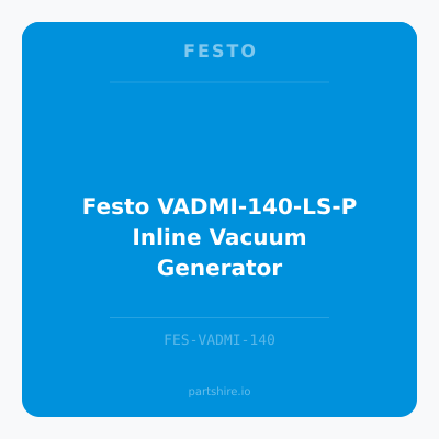 Festo VADMI-140-LS-P Inline Vacuum Generator
